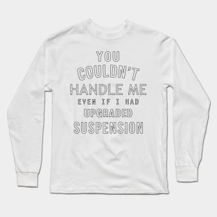 Upgraded suspension 2 Long Sleeve T-Shirt